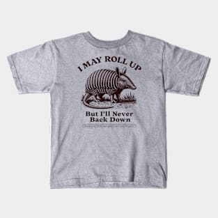 Vintage Armadillo Quote T-Shirt - "I May Roll Up But I'll Never Back Down" Kids T-Shirt